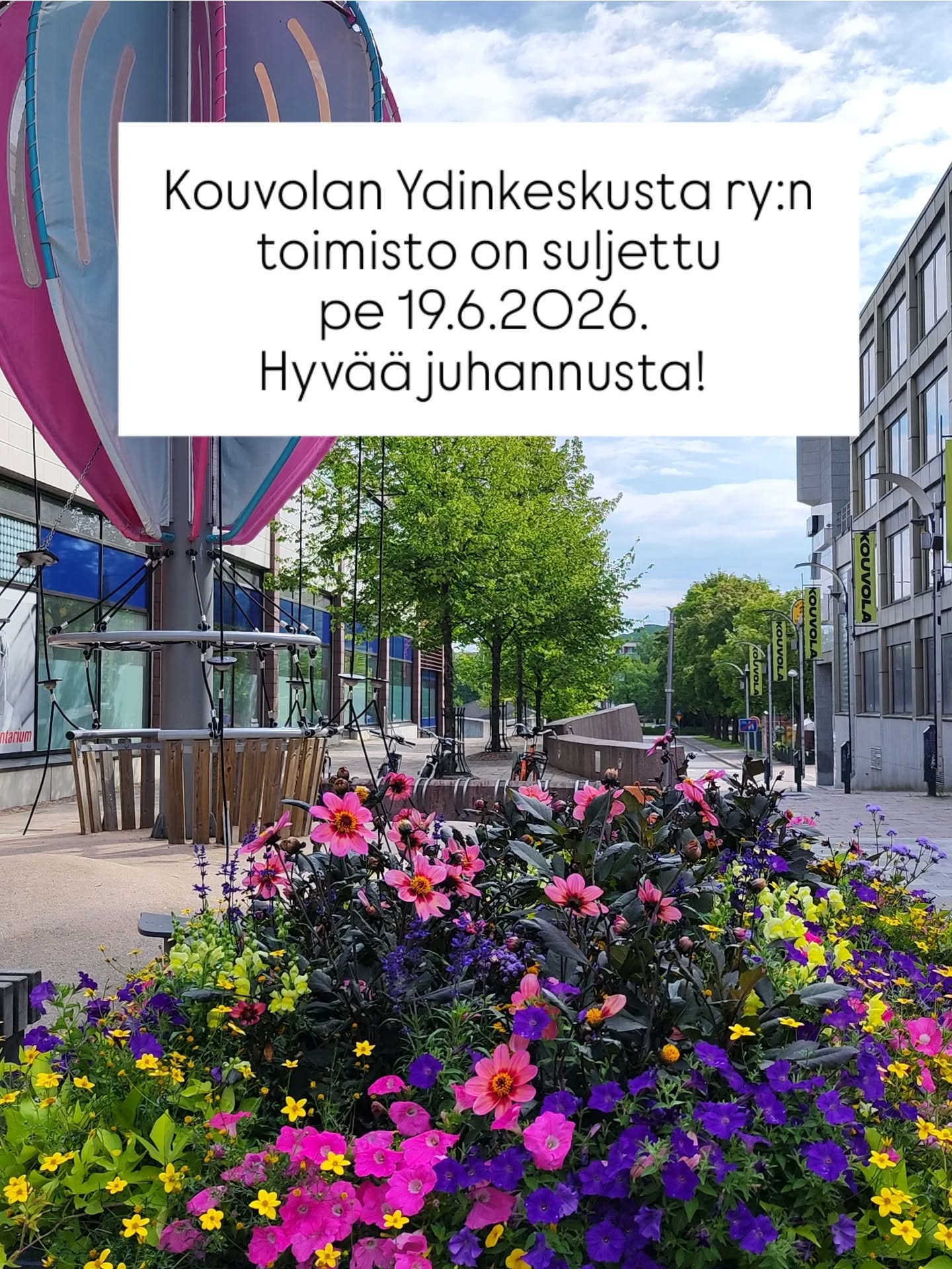 Toimistomme on suljettu perjantaina 19.6.2026.

Hyvää juhannusta! 🌞