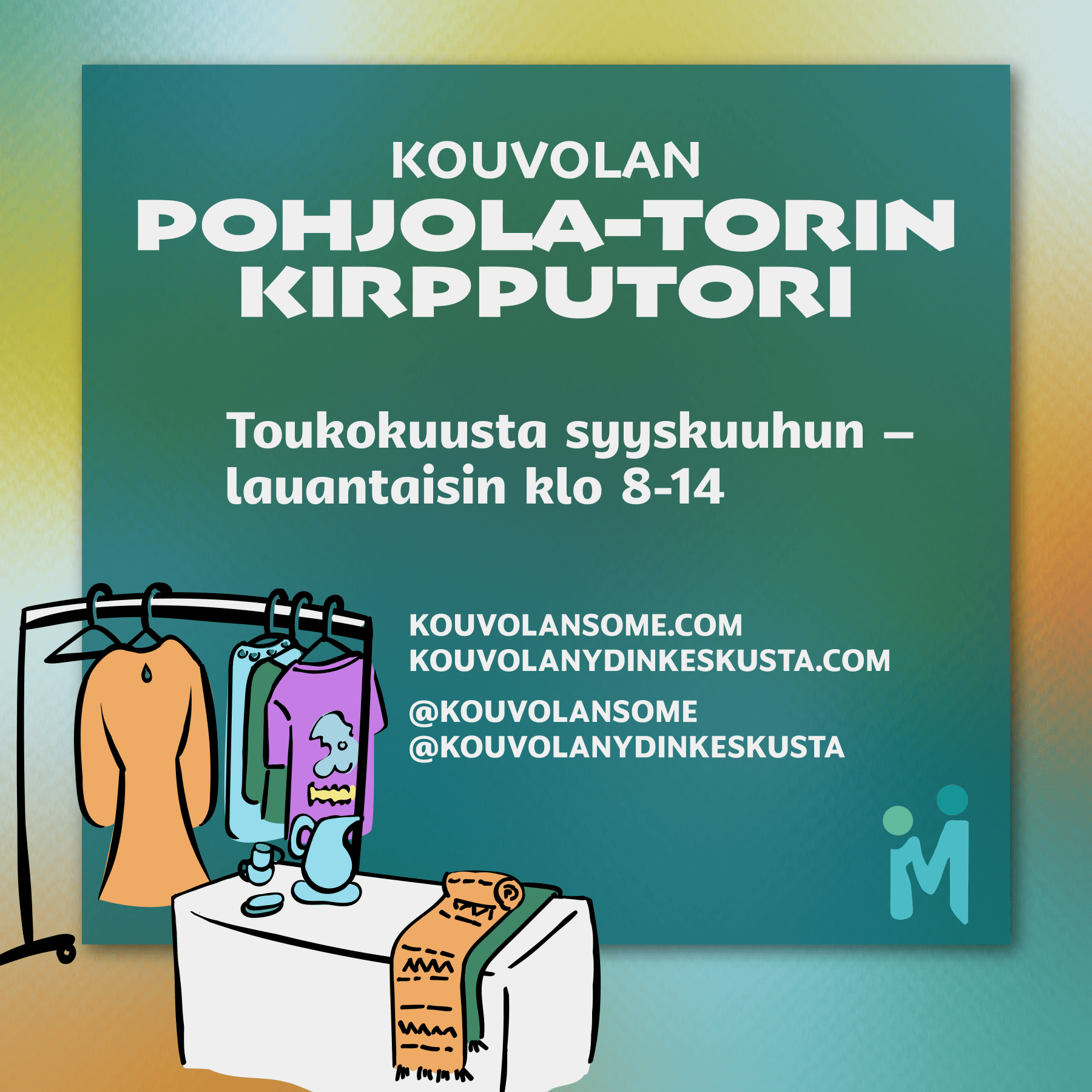 Kouvolan Pohjola-torin kirpputorimainos. Toukokuusta syyskuuhun, lauantaisin klo 8-14. Lisätietoja kouvolansome.com ja kouvolanydinkeskusta.com.